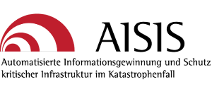 AISIS - Automatisierte Informationsgewinnung und Schutz kritischer Infrastruktur im Katastrophenfall